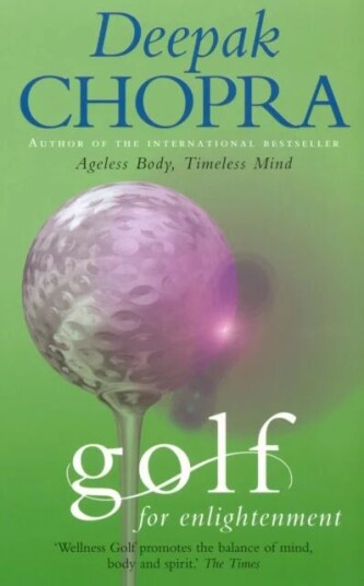Golf For Enlightenment Av Dr Deepak Chopra