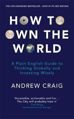 How to Own the World  A Plain English Guide to Thinking Globally and Investing Wisely: The new edition of the lifechanging personal finance bestseller