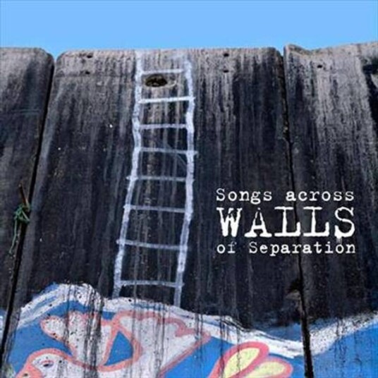 Songs Across Walls Of Separation Diverse Artister Songs Across Walls Of Separation Diverse Artister