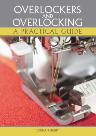 Overlockers And Overlocking Av Lorna Knight