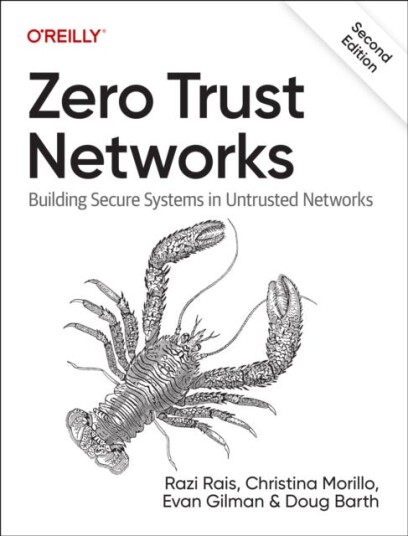 Zero Trust Networks  Building Secure Systems in Untrusted Network