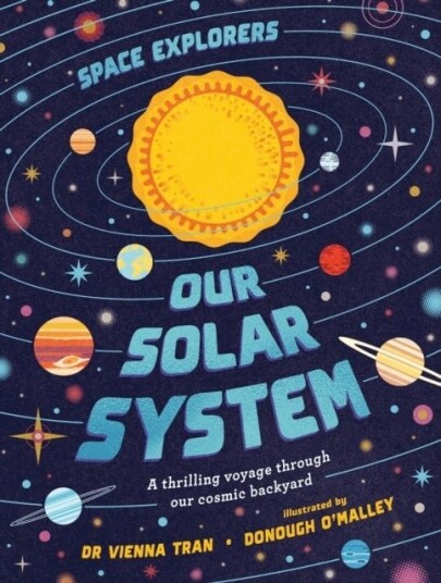 Space Explorers: Our Solar System Space Explorers: Our Solar System