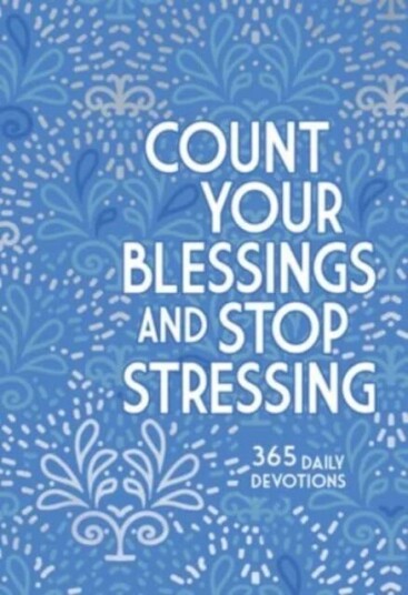 Count Your Blessings and Stop Stressing av Ray Comfort