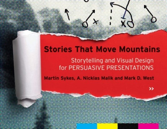 Stories that Move Mountains Storytelling and Visual Design for Persuasive Presentations