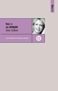 Hva Er En Roman Av Tone Selboe