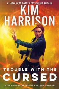 Trouble With The Cursed Av Kim Harrison