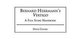 Cooper, David Bernard Herrmann's Vertigo (031331490X)