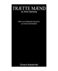 Trætte Mænd Av Arne Garborg Trætte Mænd Av Arne Garborg