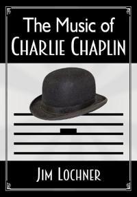 The Music Of Charlie Chaplin Av Jim Lochner