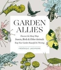 Garden Allies Av Frederique Lavoipierre