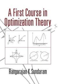 A First Course In Optimization Theory Av Rangarajan K. (Stern School Of Business New York) Sundaram