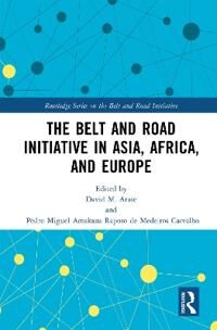 The Belt And Road Initiative In Asia, Africa, And Europe