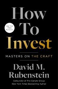Rubenstein David M. How to Invest