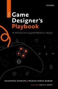 The Game Designer'S Playbook Av Samantha (Game Artist Researcher School Of Graduate And Postdoctoral Studies Ontario Tech University) Stahlke, Pe