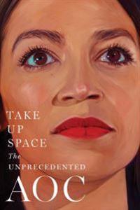 Take Up Space Av The Editors Of New York Magazine