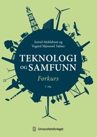Teknologi Og Samfunn Av Astrid Myklebust, Vegard Mjøsund Talmo