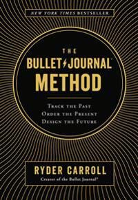 Bullet Journal Method Av Ryder Carroll