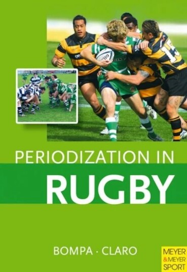 Periodization In Rugby - Tudor Bompa Av Tudor Bompa, Frederick Claro Periodization In Rugby - Tudor Bompa Av Tudor Bompa, Frederick Claro