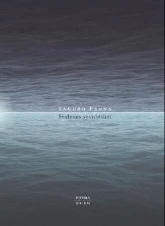 Svalenes Søvnløshet Av Sandro Penna Svalenes Søvnløshet Av Sandro Penna