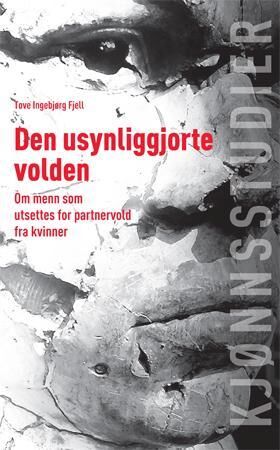 Den Usynliggjorte Volden Av Tove Ingebjørg Fjell