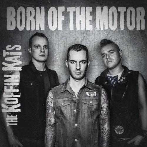 Koffin Kats Born Of The Motor CD
