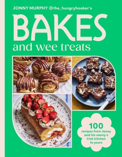 Bakes and Wee Treats 100 easy traditional Irish recipes you can make at home Bakes and Wee Treats 100 easy traditional Irish recipes you can make at home