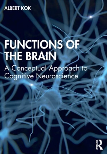 Functions of the Brain A Conceptual Approach to Cognitive Neuroscience