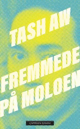 Fremmede På Moloen Av Tash Aw