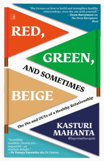 Red, Green, and Sometimes Beige The Ins and Outs of a Healthy Relationship Red, Green, and Sometimes Beige The Ins and Outs of a Healthy Relationship