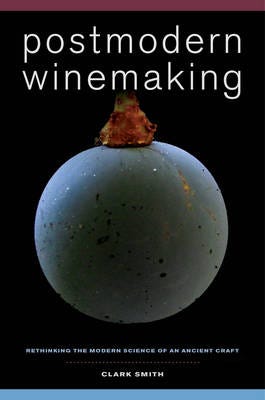 Postmodern Winemaking Av Clark Smith