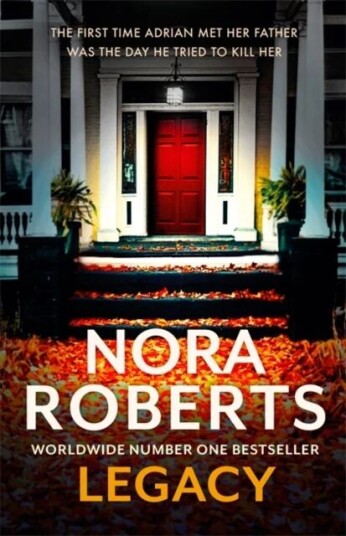 Legacy: A Gripping New Novel From Global Bestselling Author Av Nora Roberts