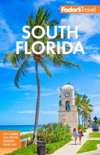 Fodor's South Florida with Miami, Fort Lauderdale & the Keys