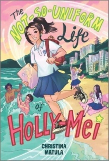 The Not-So-Uniform Life Of Holly-Mei Av Christina Matula