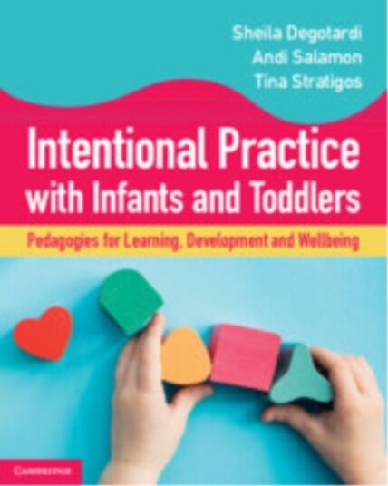 Intentional Practice with Infants and Toddlers Intentional Practice with Infants and Toddlers