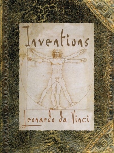Inventions Popup Models from the Drawings of Leonardo da Vinci Inventions Popup Models from the Drawings of Leonardo da Vinci