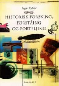 Historisk forsking forståing og forteljing Veldig pen bok / som ny