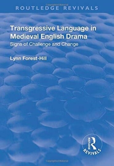 Transgressive Language in Medieval English Drama