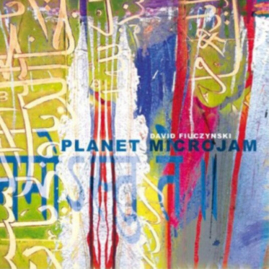 David Fiuczynski David Fiuczynski's Planet Microjam CD David Fiuczynski David Fiuczynski's Planet Microjam CD