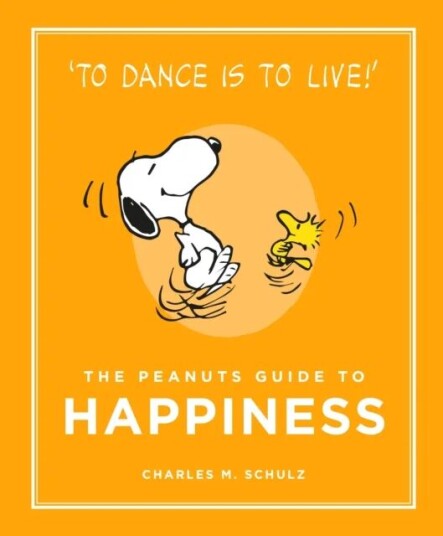 The Peanuts Guide To Happiness Av Charles M. Schulz The Peanuts Guide To Happiness Av Charles M. Schulz