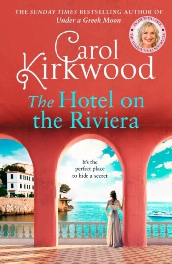 The Hotel On The Riviera Av Carol Kirkwood