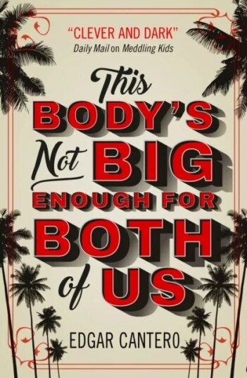 This Body'S Not Big Enough For Both Of Us Av Edgar Cantero