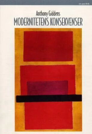 Modernitetens Konsekvenser Av Anthony Giddens