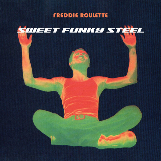 Freddie Roulette Sweet Funky Steel CD