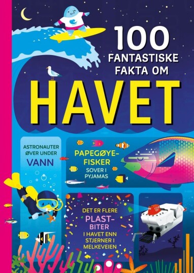 100 Fantastiske Fakta Om Havet Av Lan Cook, Lizzie Cope, Alex Frith, Alice James, Minna Lacey, Jerome Martin 100 Fantastiske Fakta Om Havet Av Lan Cook, Lizzie Cope, Alex Frith, Alice James, Minna Lacey, Jerome Martin