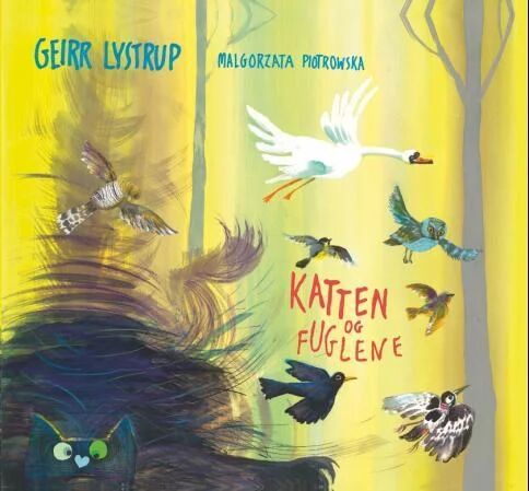 Katten Og Fuglene Av Geirr Lystrup Katten Og Fuglene Av Geirr Lystrup