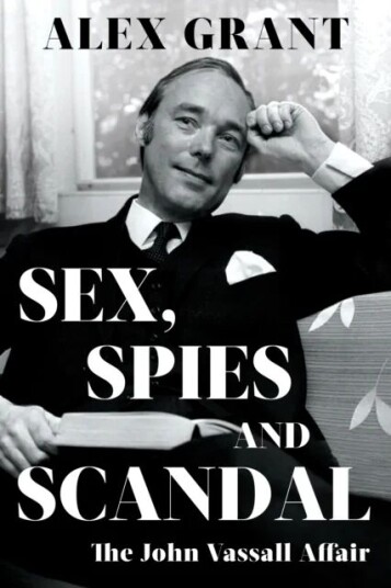 Sex, Spies And Scandal Av Alex Grant