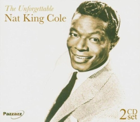 Nat King Cole  The Unforgettable Nat King Cole  CD
