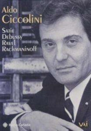 Aldo Ciccolini: Satie/Debussy/Ravel/Rachmaninoff DVD