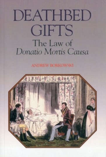 Deathbed Gifts The Law of Donatio Mortis Causa