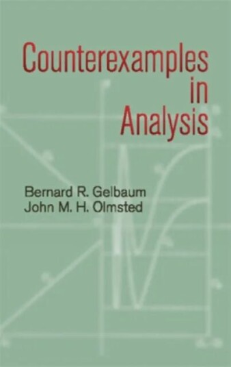 Counterexamples In Analysis Av Bernard R. And O" "Gelbaum